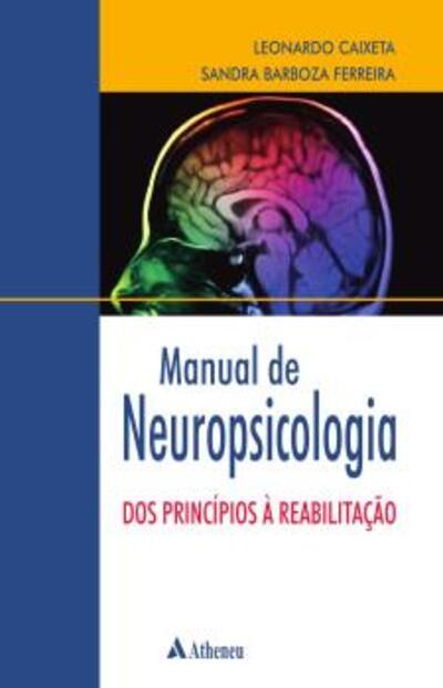 Cofenplay - Manual de Neuropsicologia - Dos Princípios a Reabilitação
